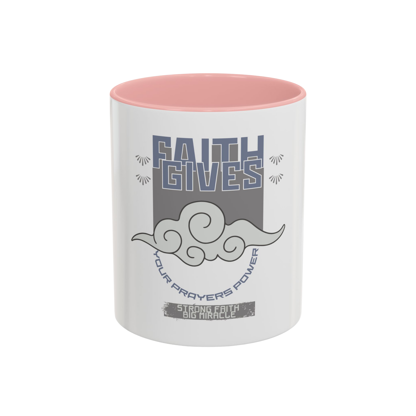 Faith Gives Your Prayers Power Christian Coffee Cup