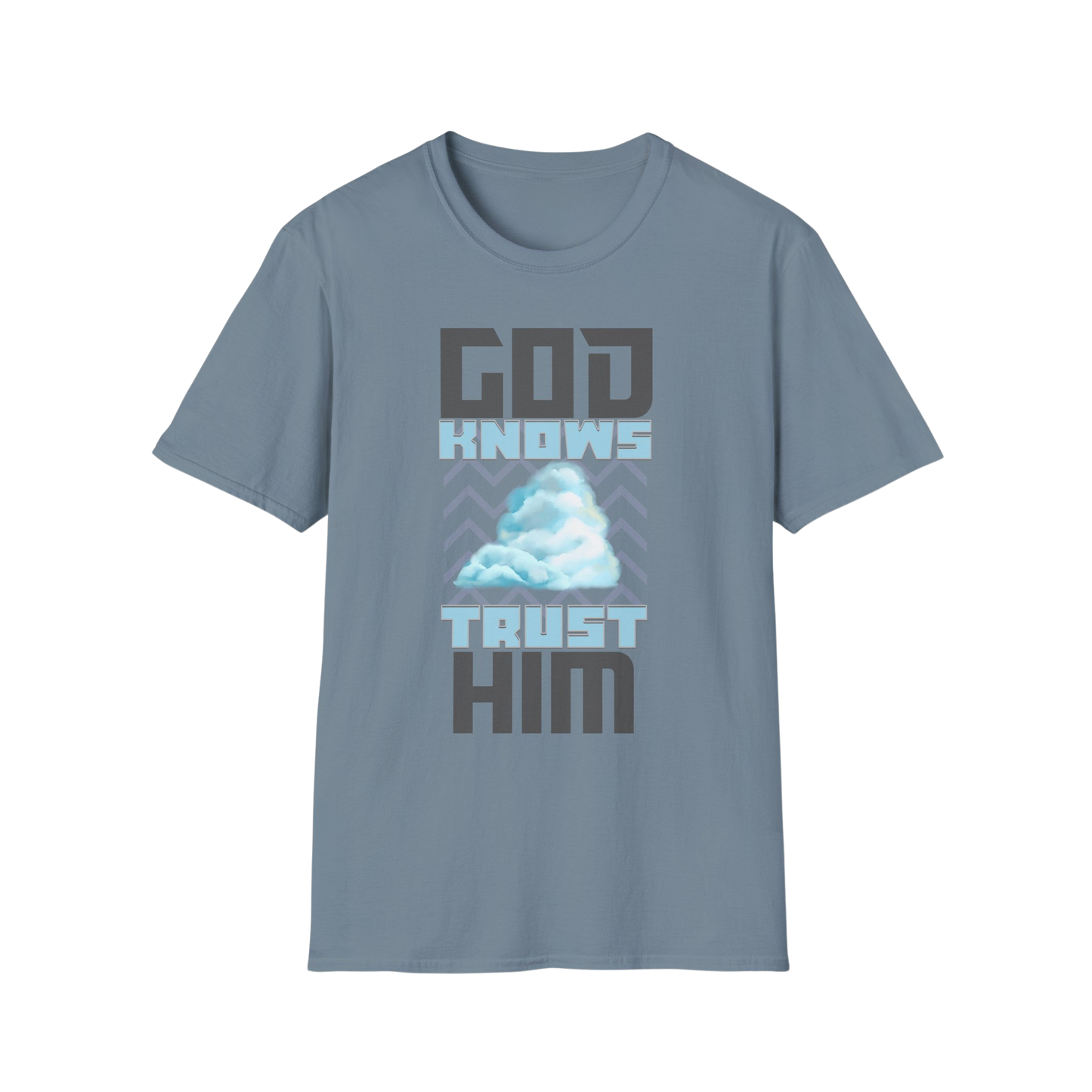 God Knows, Trust Him Faith-Based Apparel for Women & Men