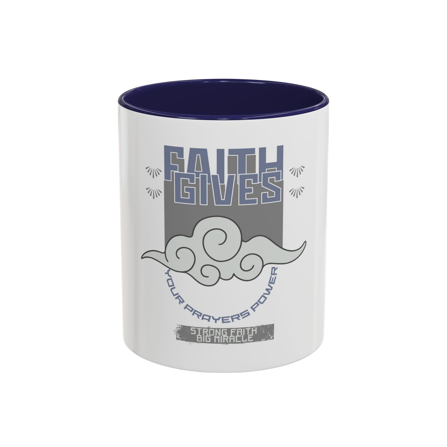 Faith Gives Your Prayers Power Christian Coffee Cup