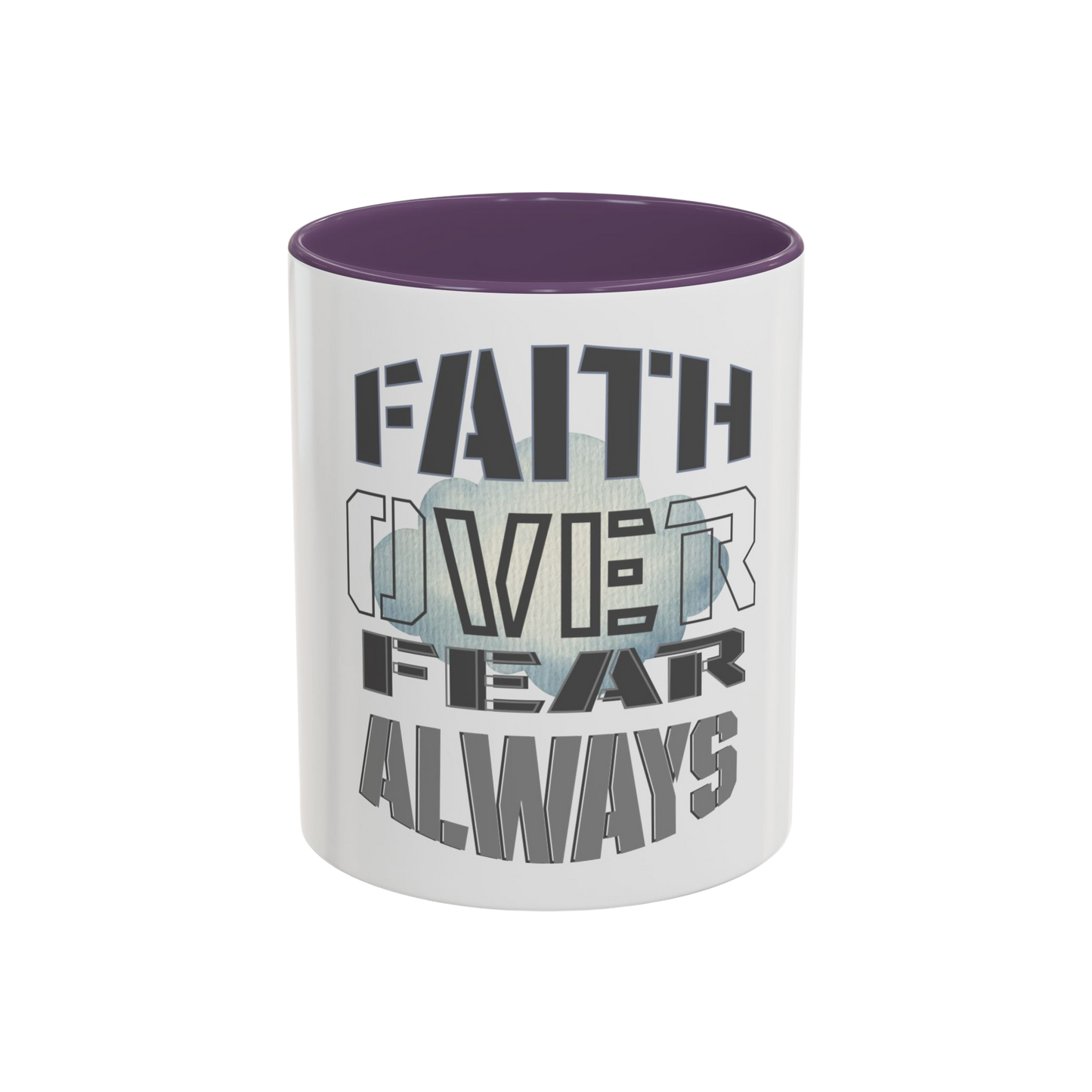 Faith Over Fear Always Christian Coffee Cup