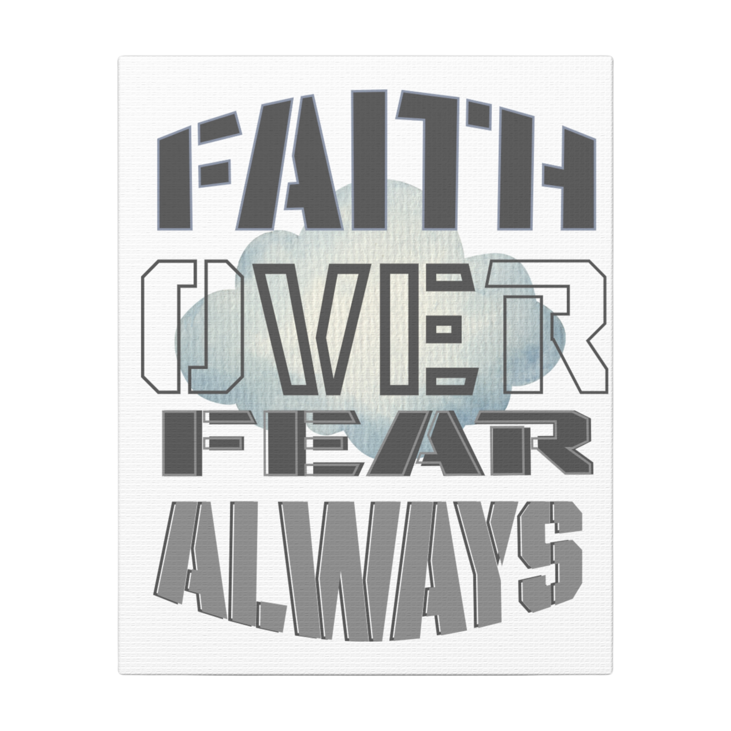 Faith Over Fear Always Scripture Print