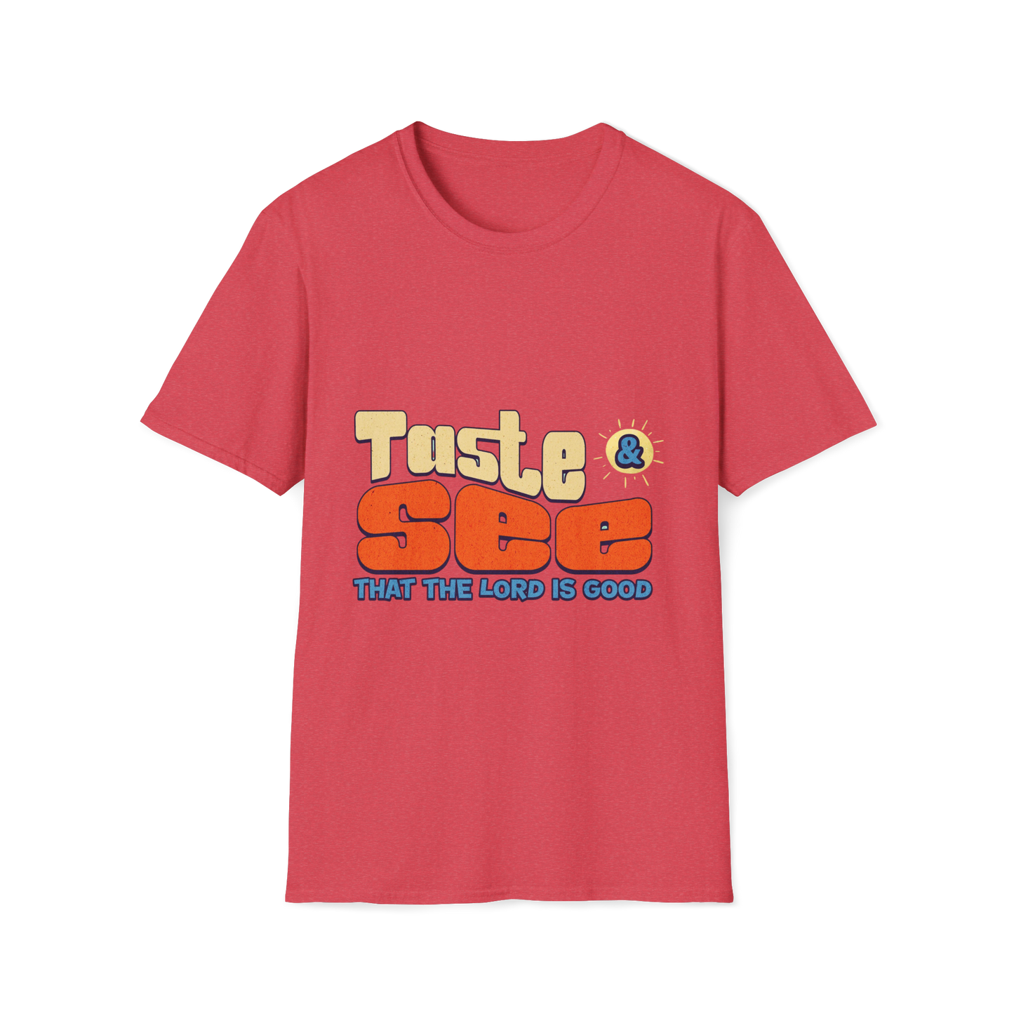 Taste and See That the Lord is Good Faith-Based Apparel for Women & Men