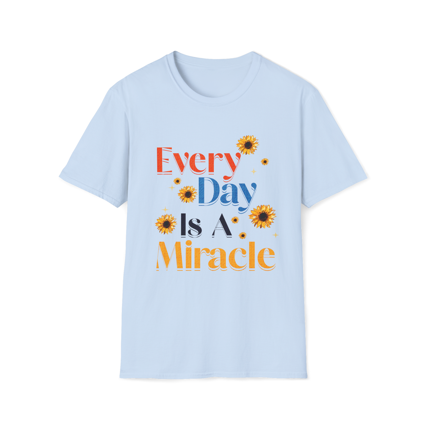 Every Day is a Miracle Faith-Based Apparel for Women & Men