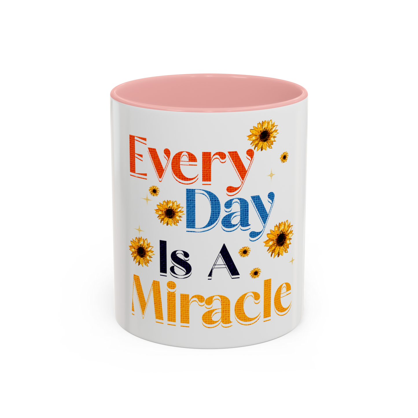 Every Day is a Miracle Christian Coffee Cup