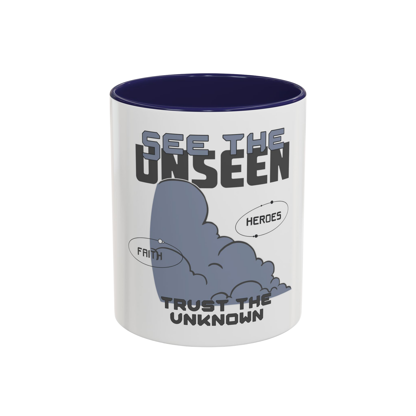 See the Unseen, Trust the Unknown Christian Coffee Cup