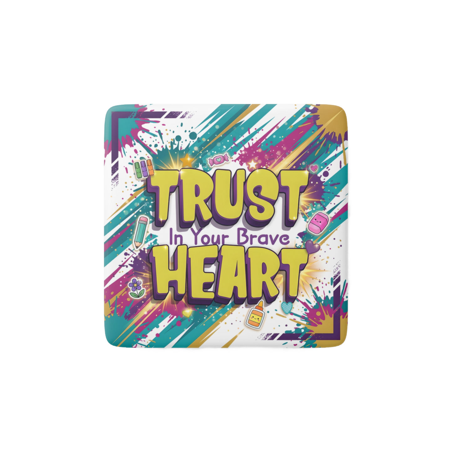 TRUST IN YOUR PRAVE HEART Reminder Tile