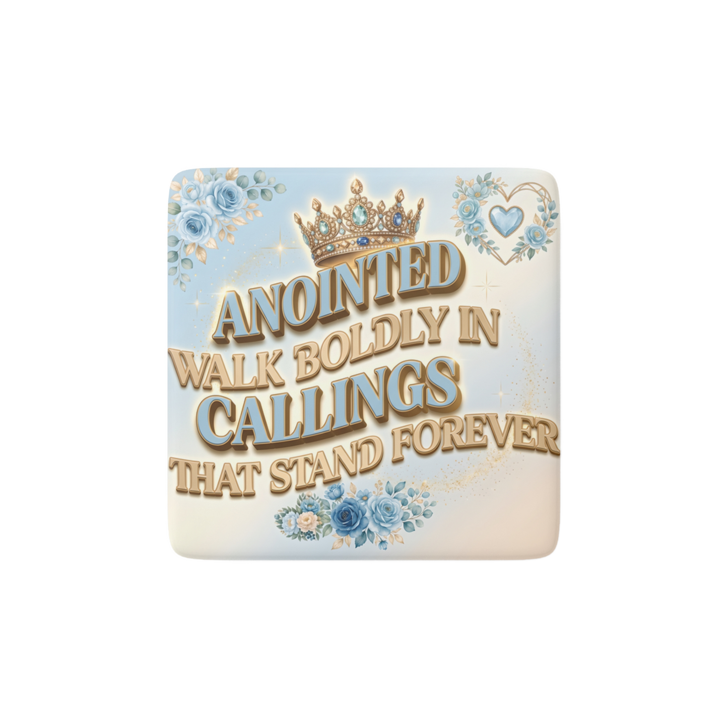 ANOINTED WALK BOLDLY, Reminder Tile
