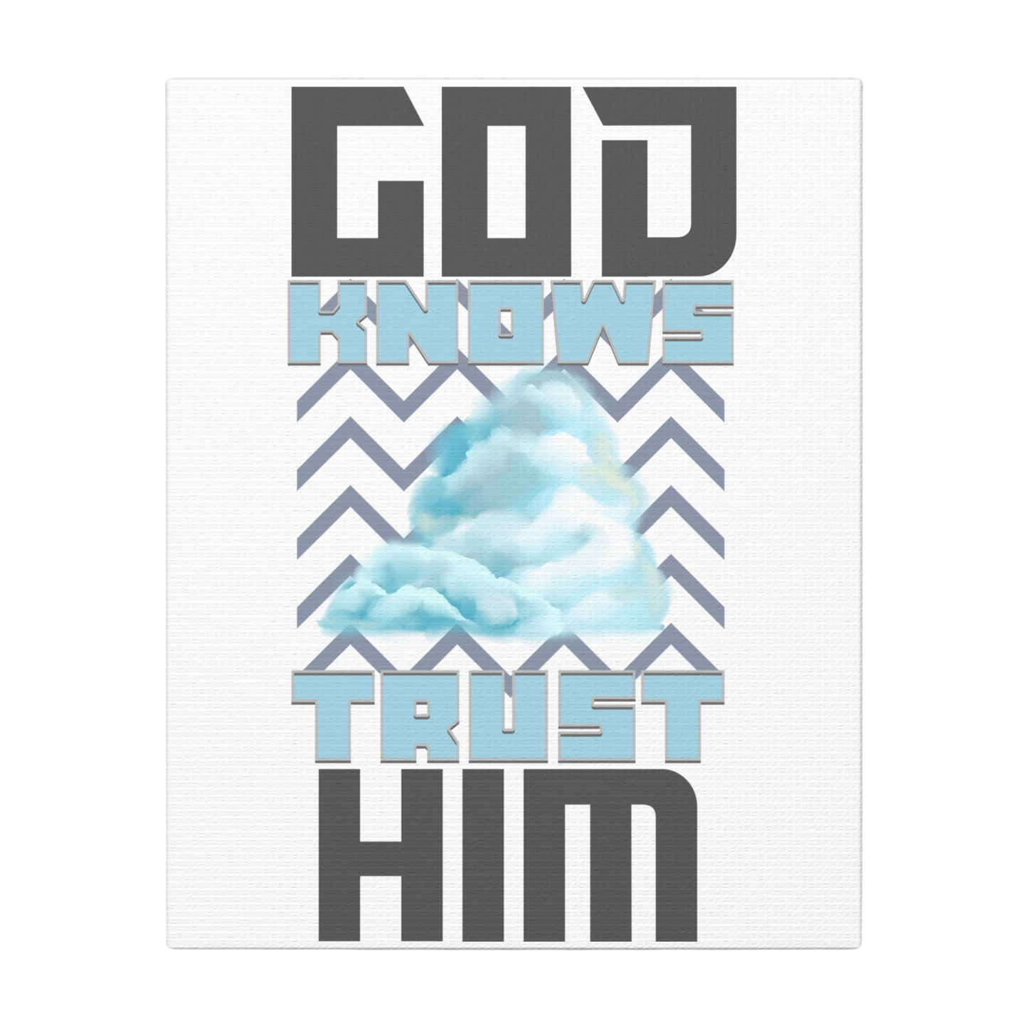 God Knows, Trust Him Scripture Print