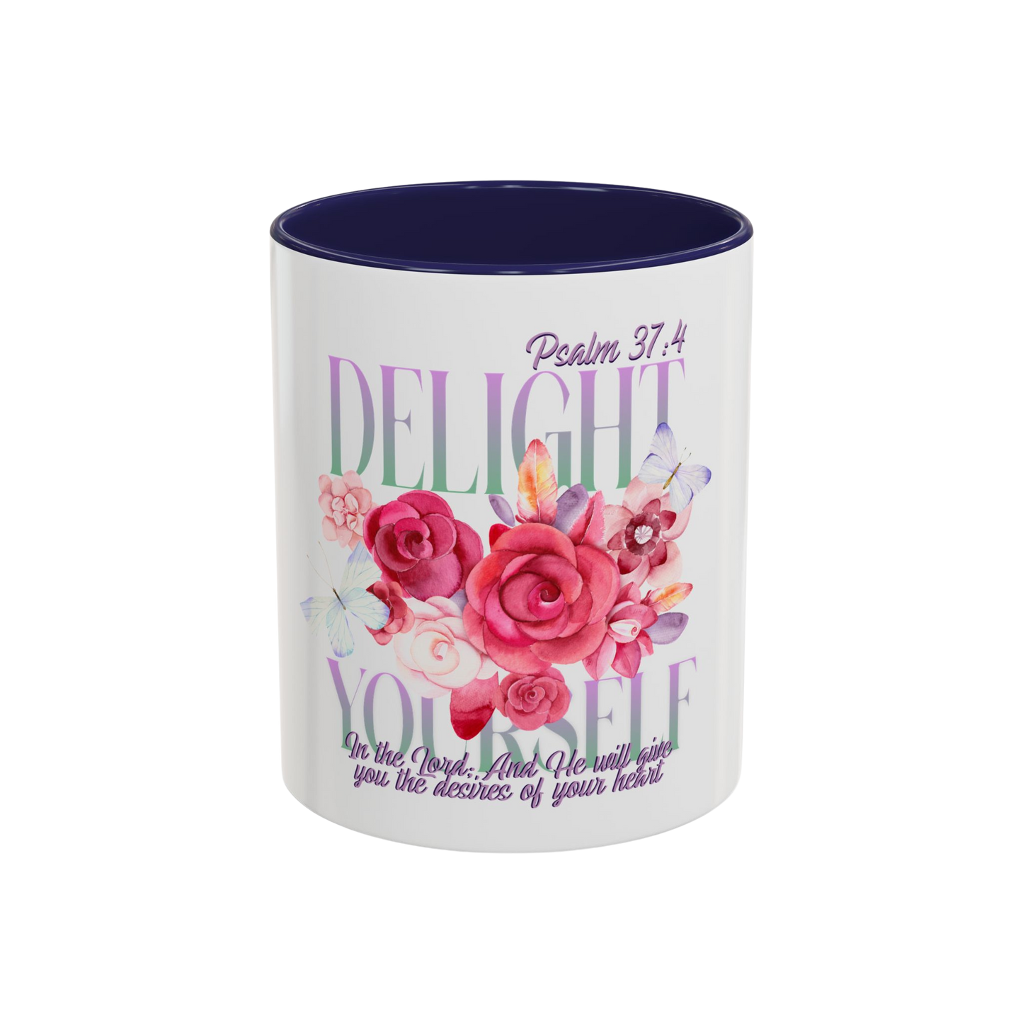 Delight Yourself in the Lord Christian Coffee Cup