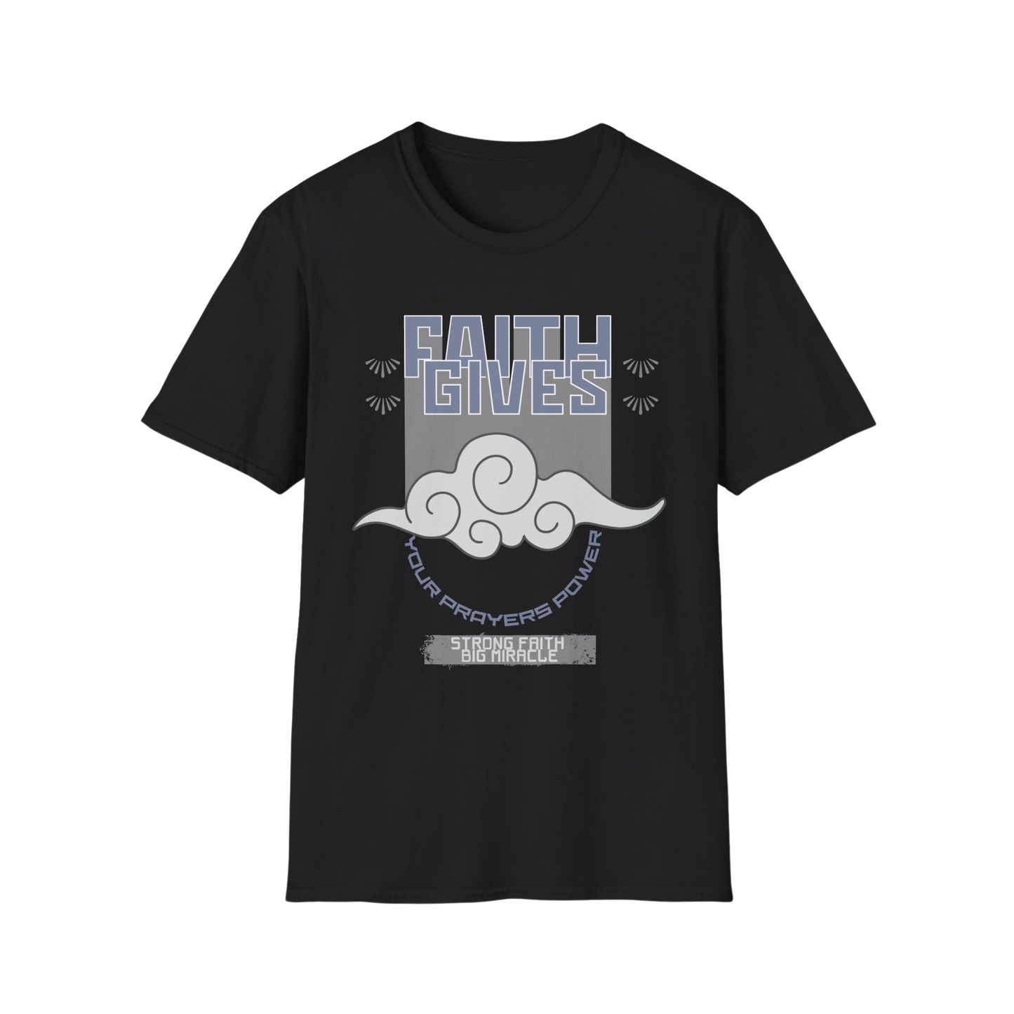 Faith Gives Your Prayers Power Faith-Based Apparel for Women & Men