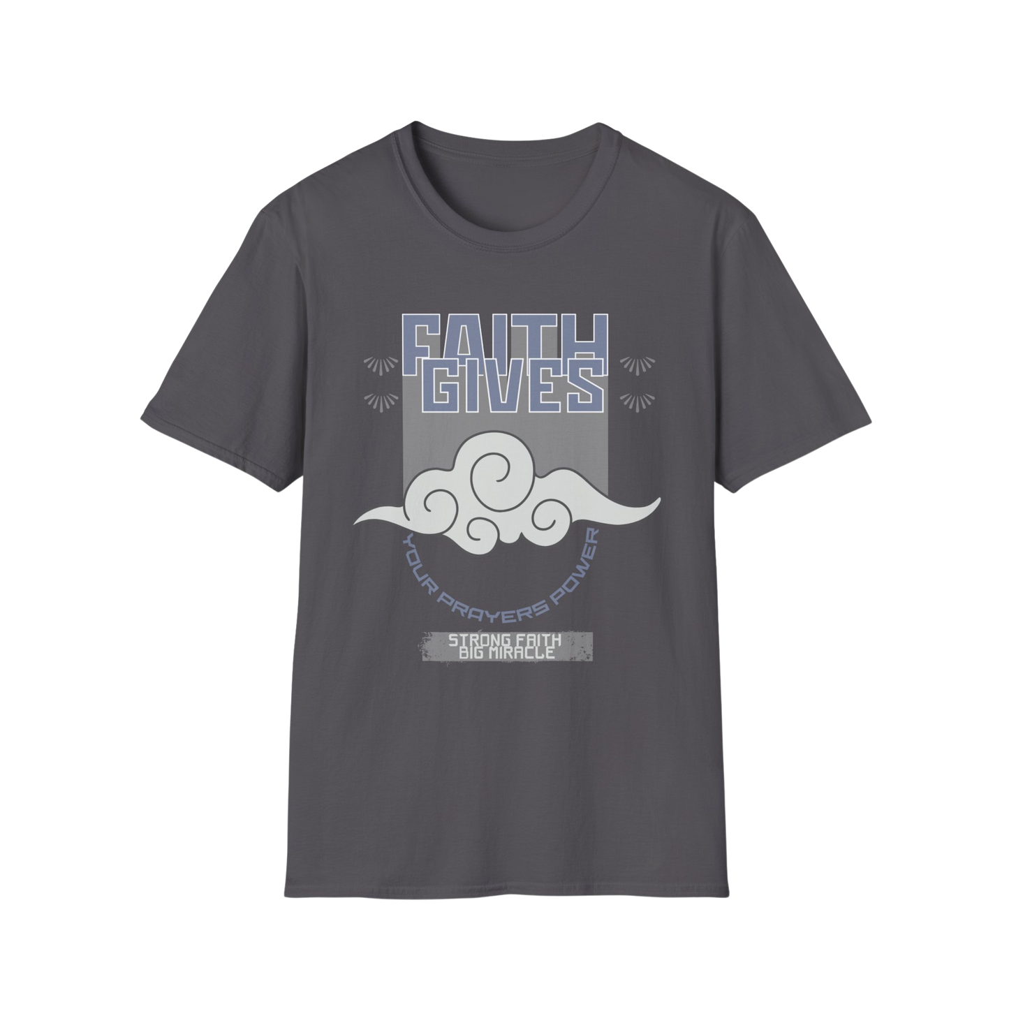 Faith Gives Your Prayers Power Faith-Based Apparel for Women & Men
