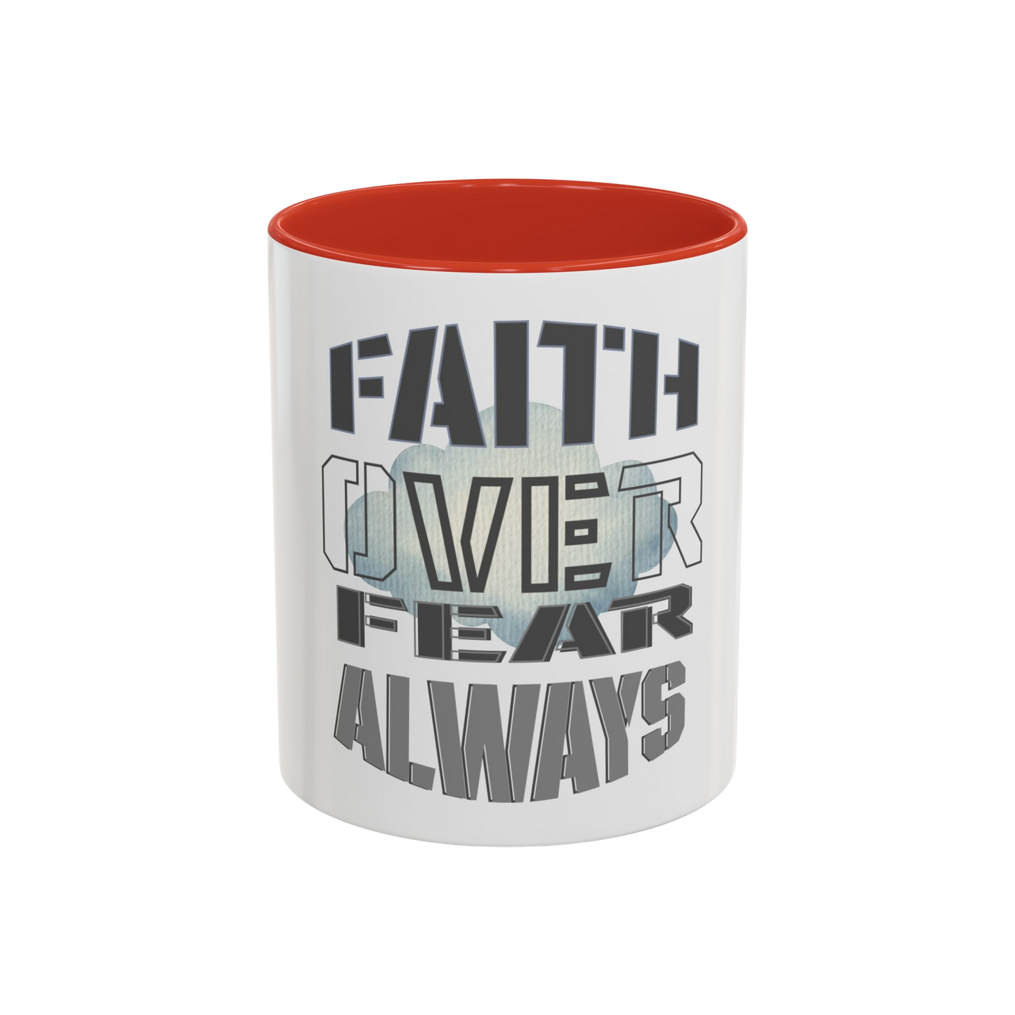 Faith Over Fear Always Christian Coffee Cup
