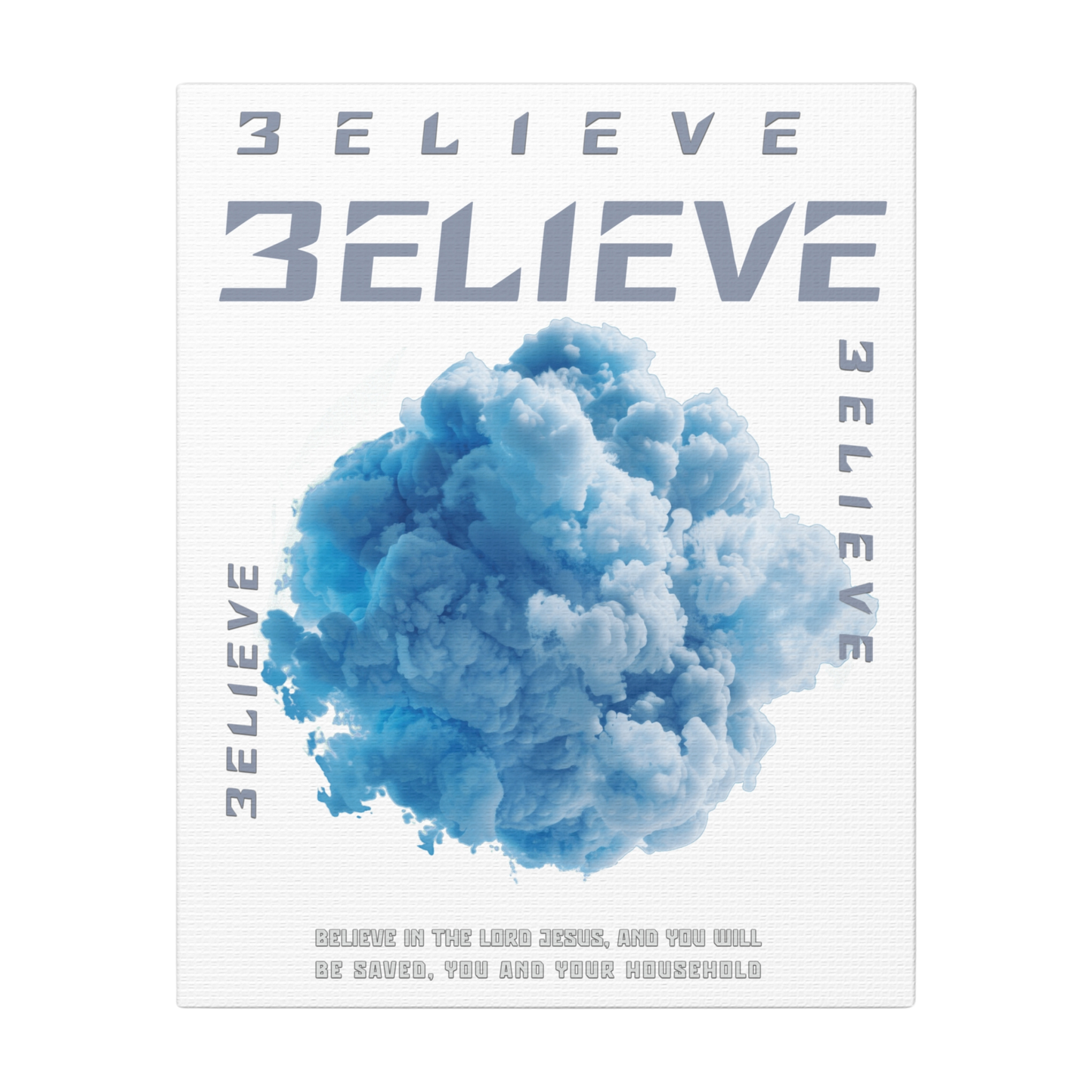 Believe In The Lord Scripture Print