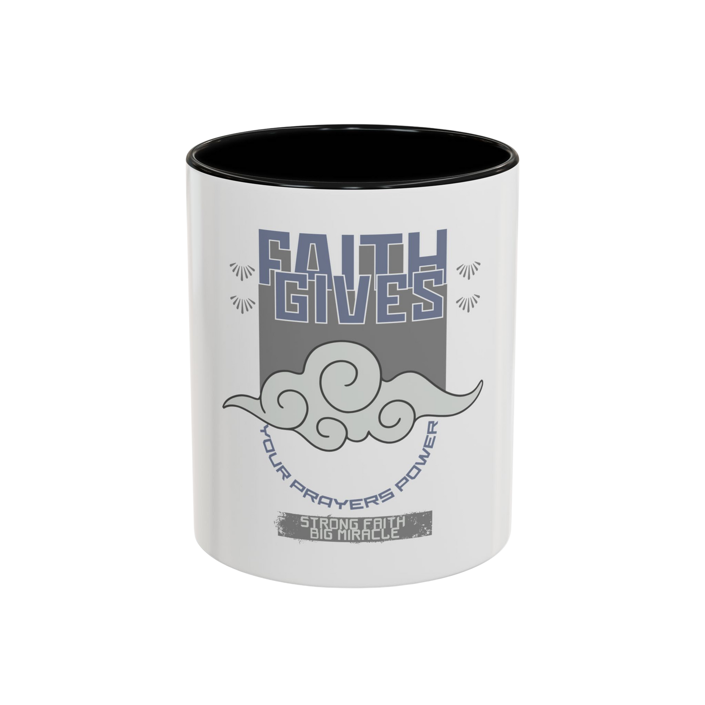 Faith Gives Your Prayers Power Christian Coffee Cup