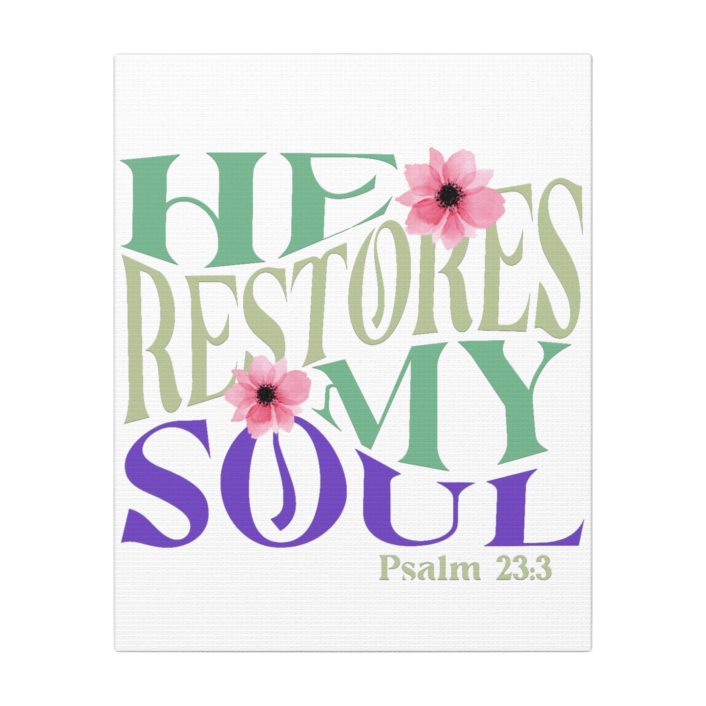 He Restores My Soul Scripture Print