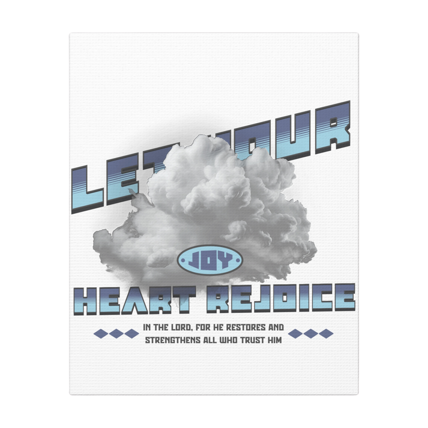 Let Your Heart Rejoice Joyful Living Scripture Print