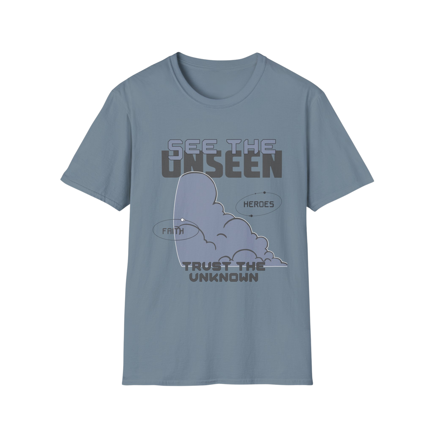 See the Unseen, Trust the Unknown Faith-Based Apparel for Women & Men