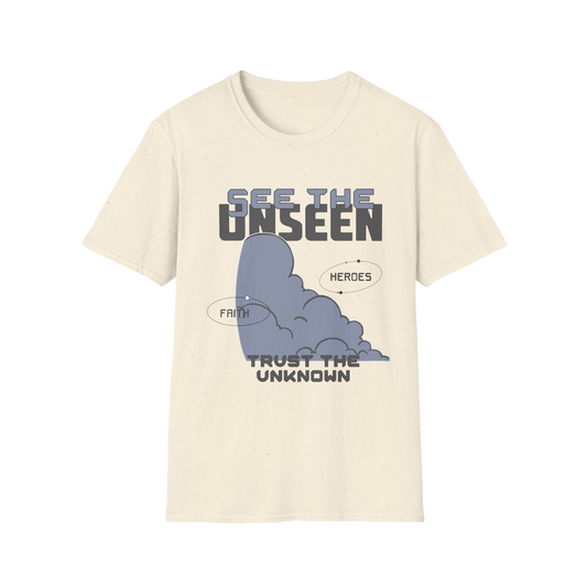 See the Unseen, Trust the Unknown Faith-Based Apparel for Women & Men