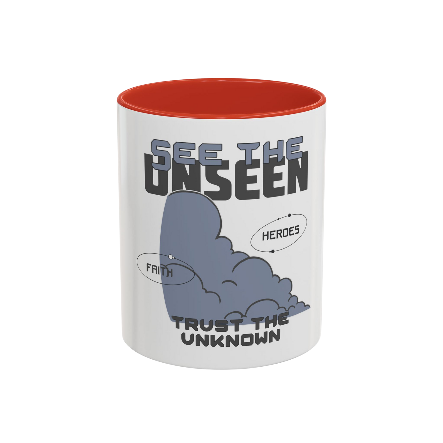 See the Unseen, Trust the Unknown Christian Coffee Cup