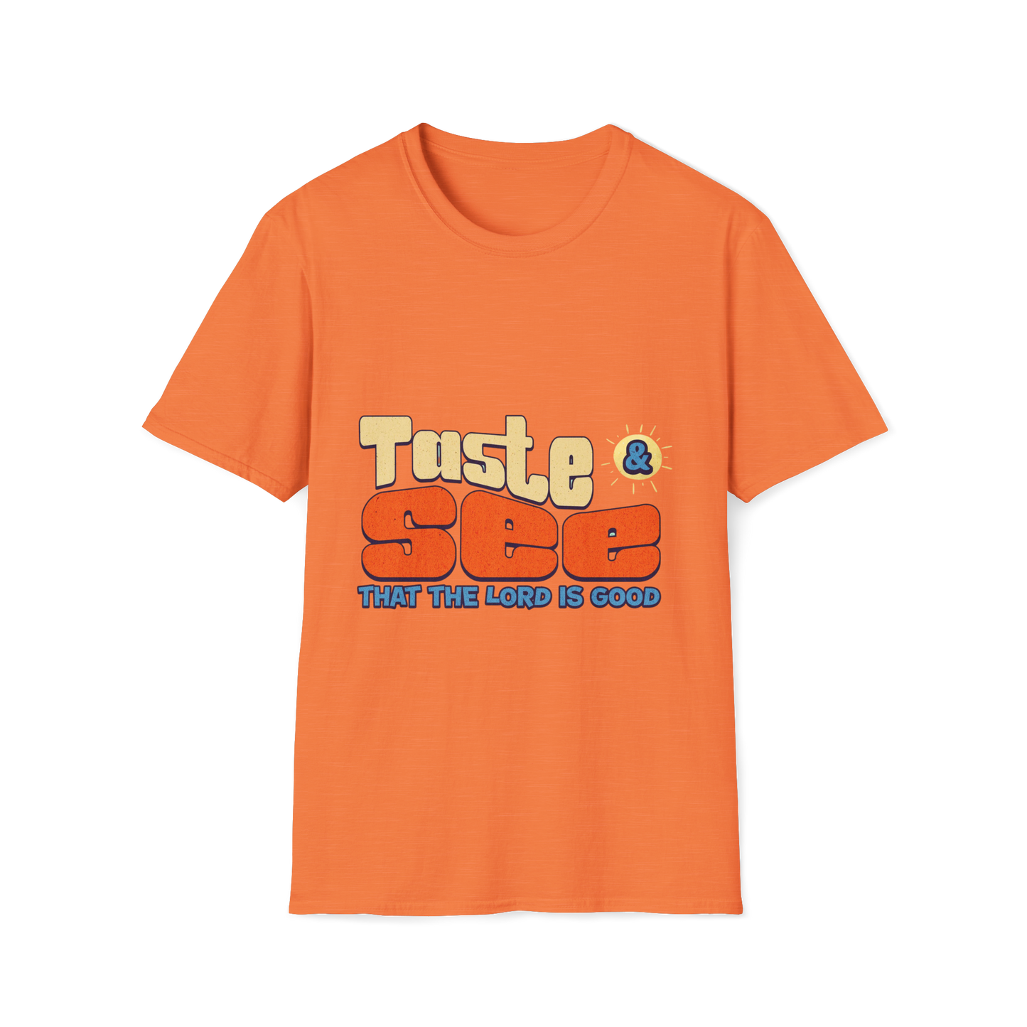 Taste and See That the Lord is Good Faith-Based Apparel for Women & Men