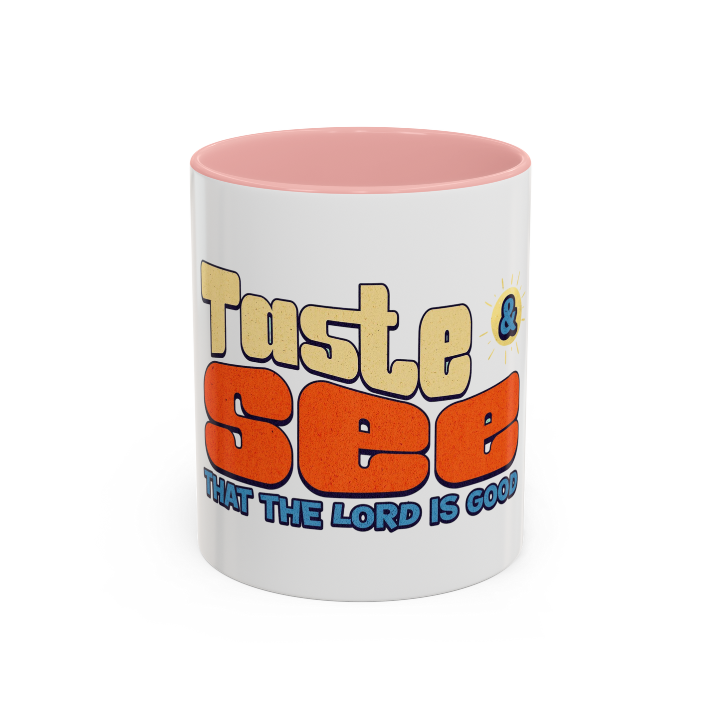 Taste and See That the Lord is Good Christian Coffee Cup