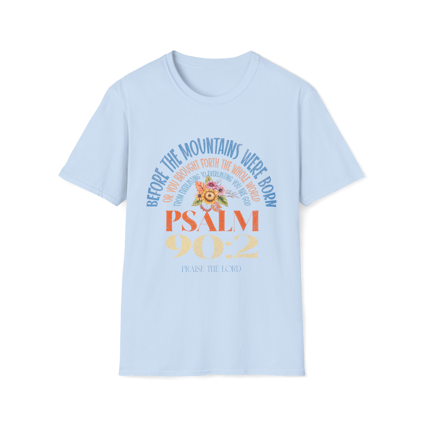 From Everlasting to Everlasting, You are God Faith-Based Apparel for Women & Men