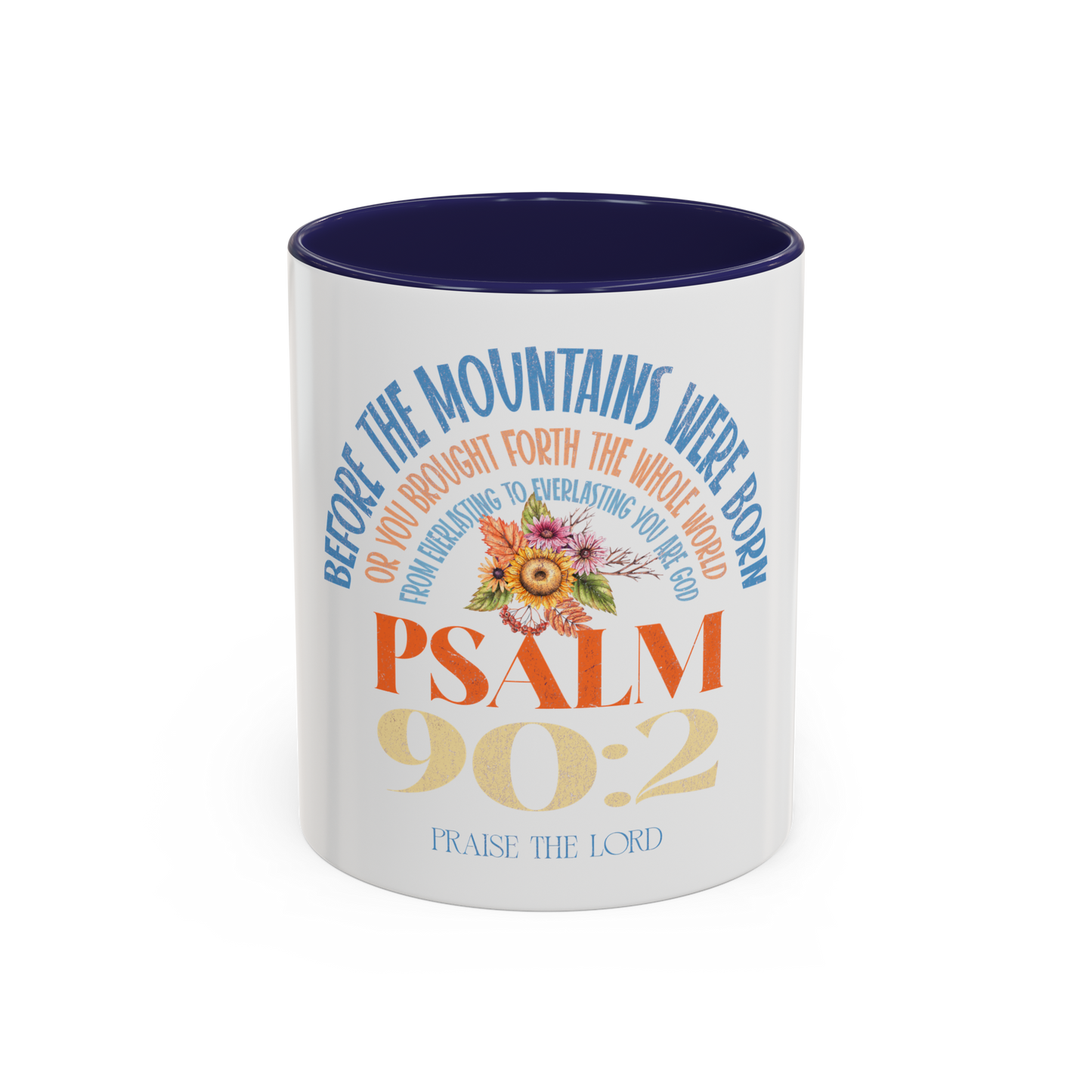 From Everlasting to Everlasting, You are God Christian Coffee Cup