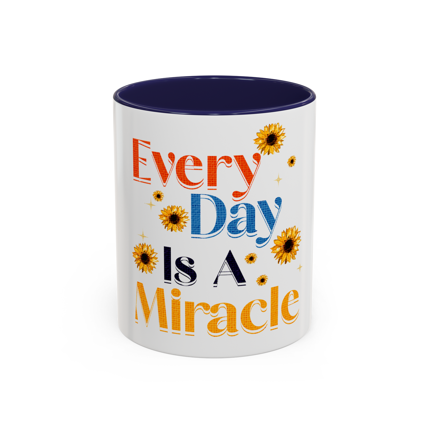 Every Day is a Miracle Christian Coffee Cup
