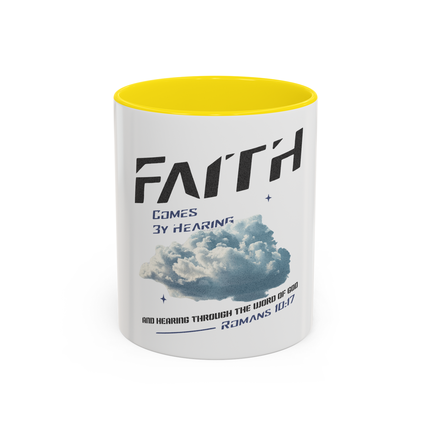 Faith Comes By Hearing Christian Coffee Cup