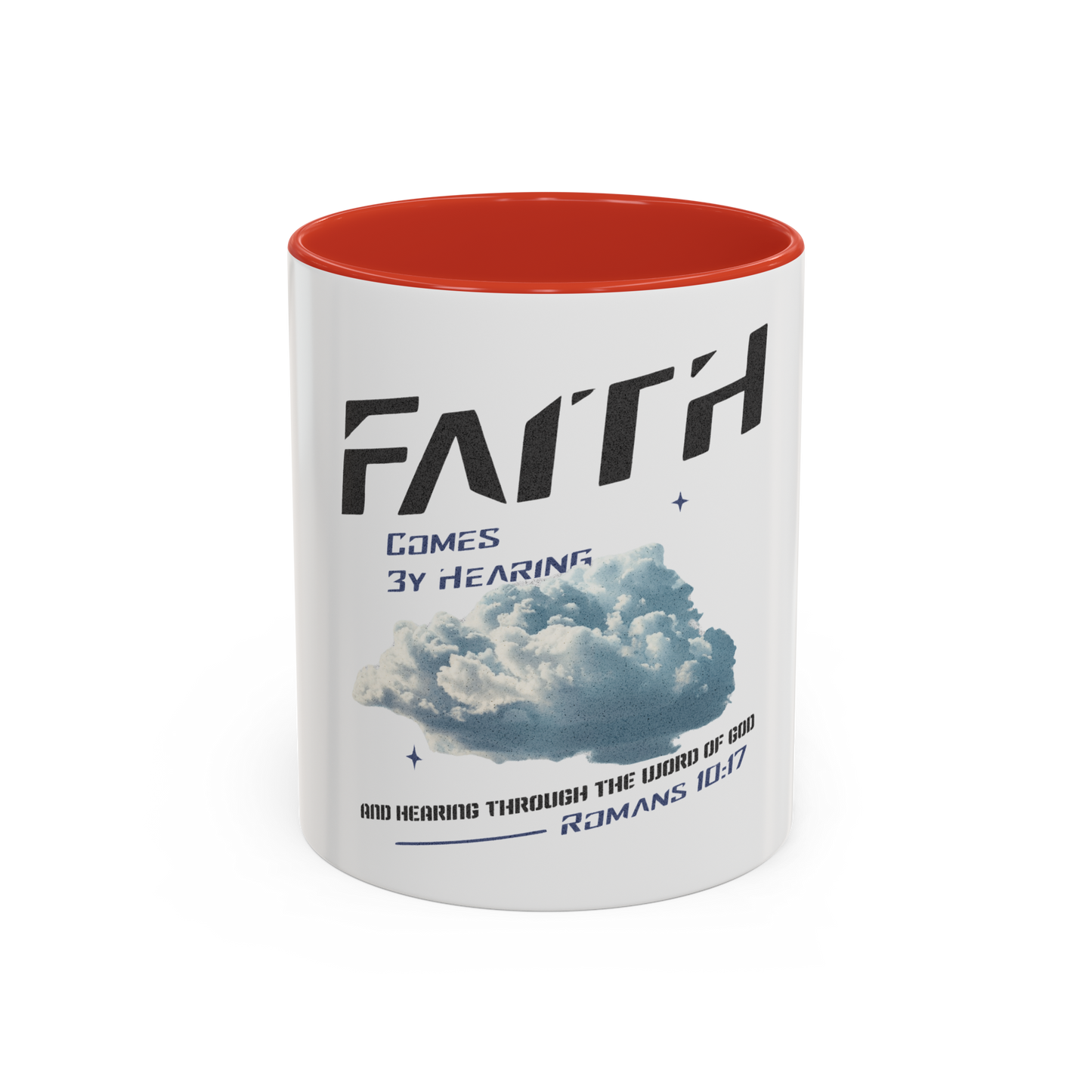 Faith Comes By Hearing Christian Coffee Cup