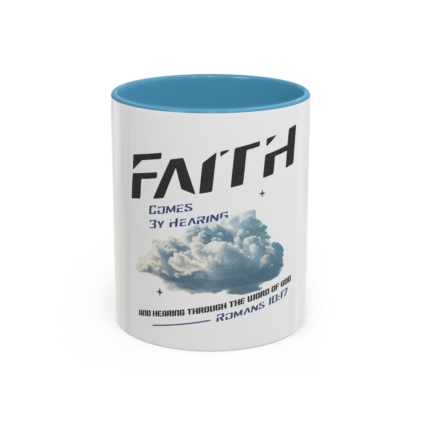 Faith Comes By Hearing Christian Coffee Cup