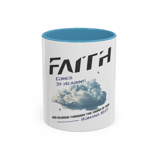 Faith Comes By Hearing Christian Coffee Cup