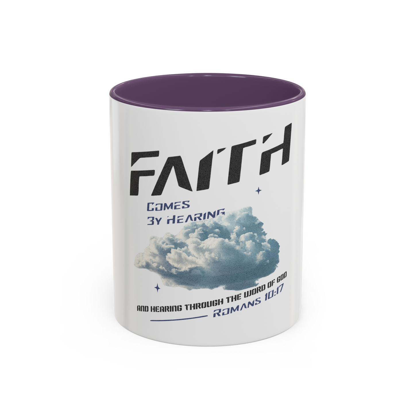 Faith Comes By Hearing Christian Coffee Cup