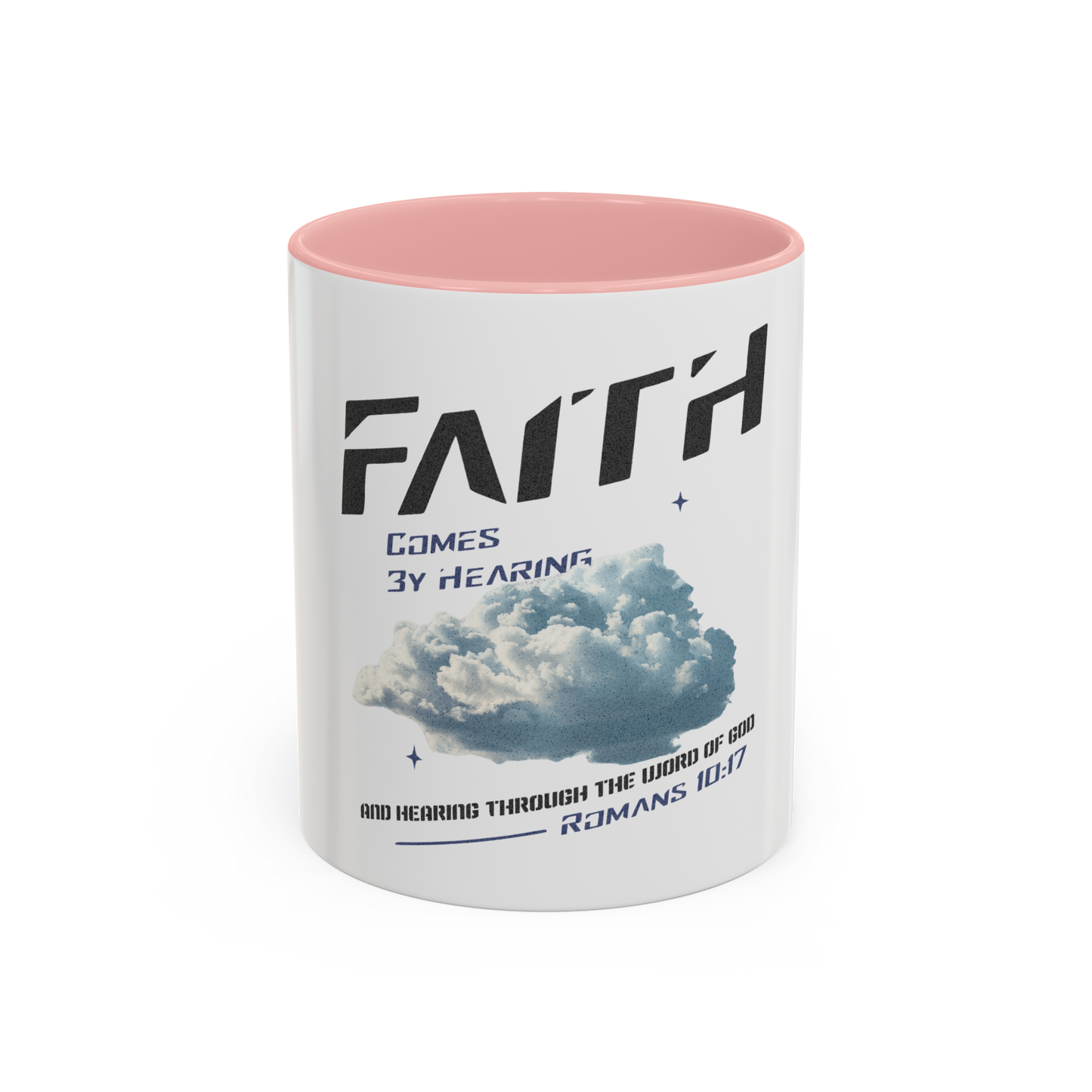Faith Comes By Hearing Christian Coffee Cup