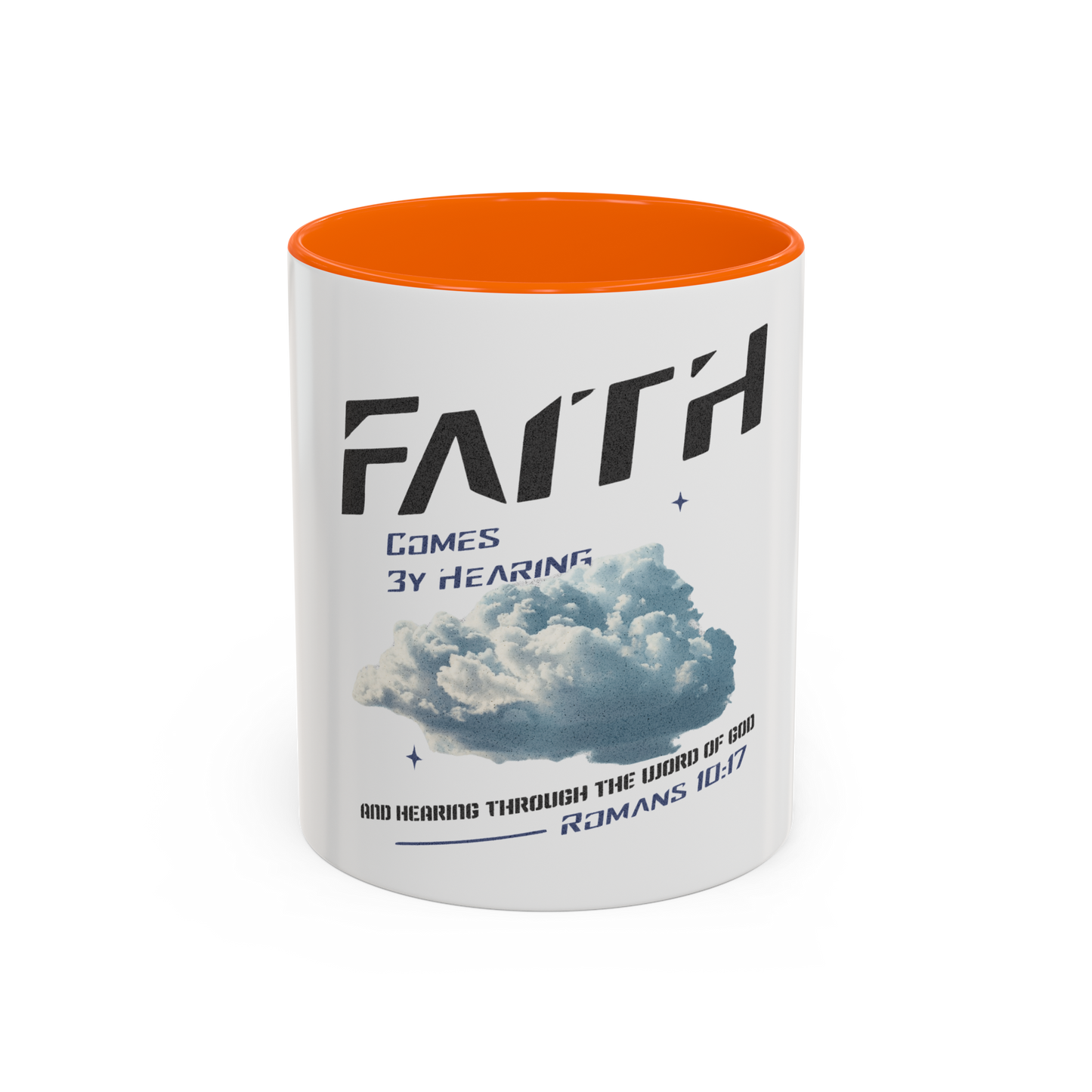 Faith Comes By Hearing Christian Coffee Cup