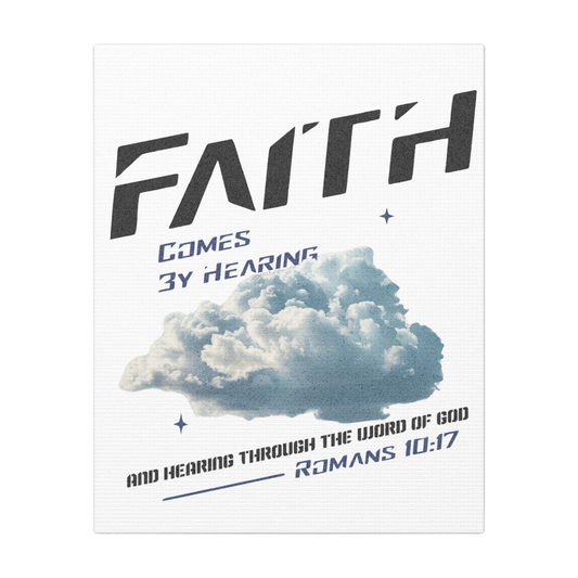 Faith Comes By Hearing Scripture Print
