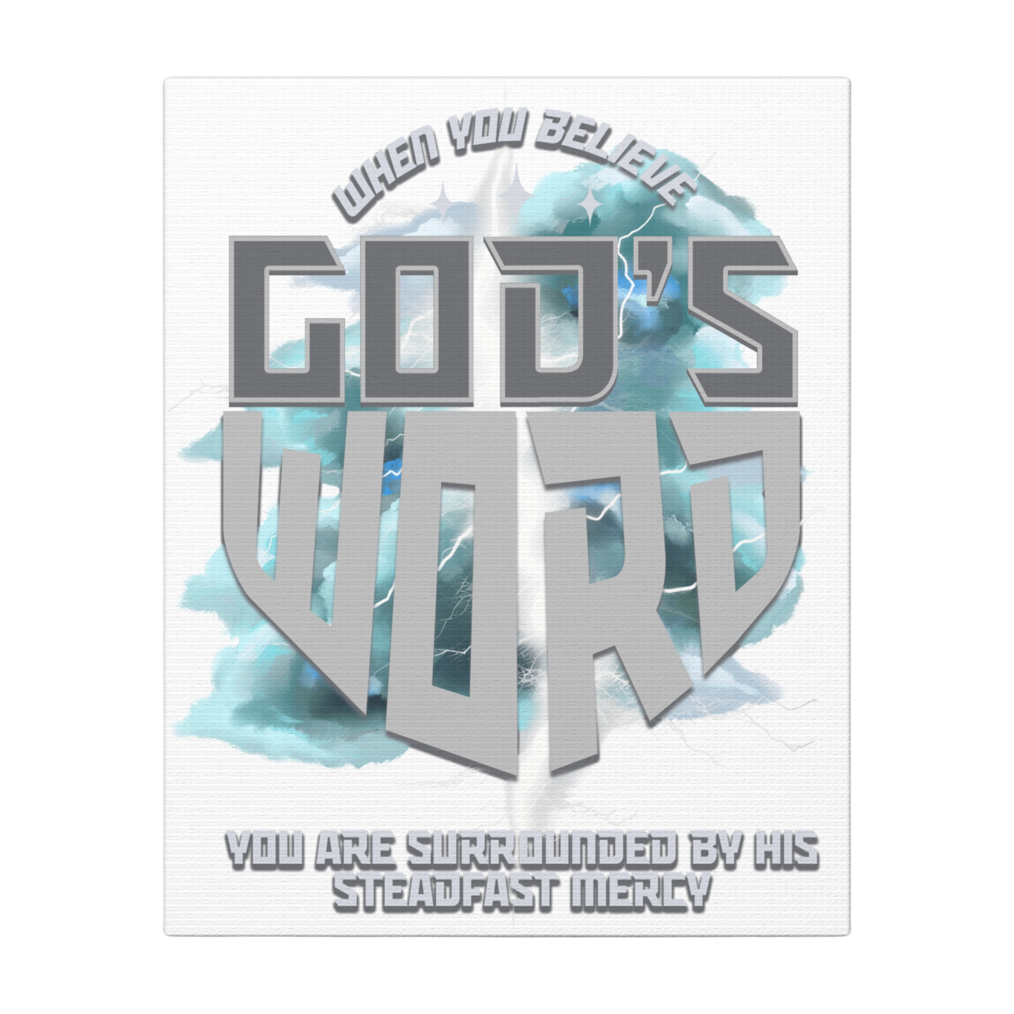 Believe God’s Word Scripture Print