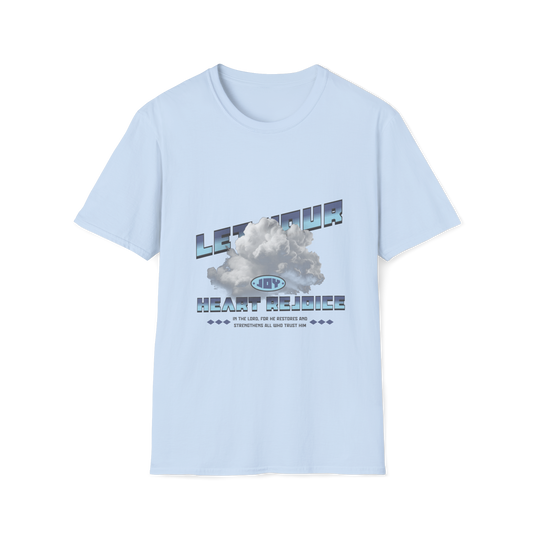 Let Your Heart Rejoice Everyday Faith Tee for Women & Men