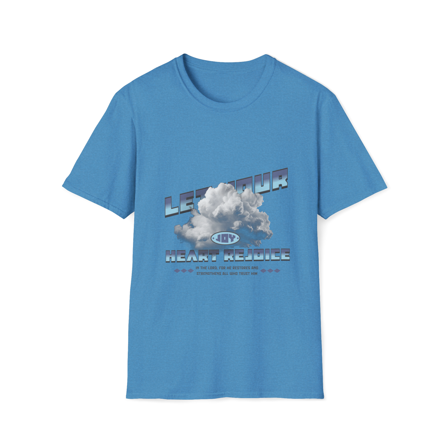 Let Your Heart Rejoice Everyday Faith Tee for Women & Men