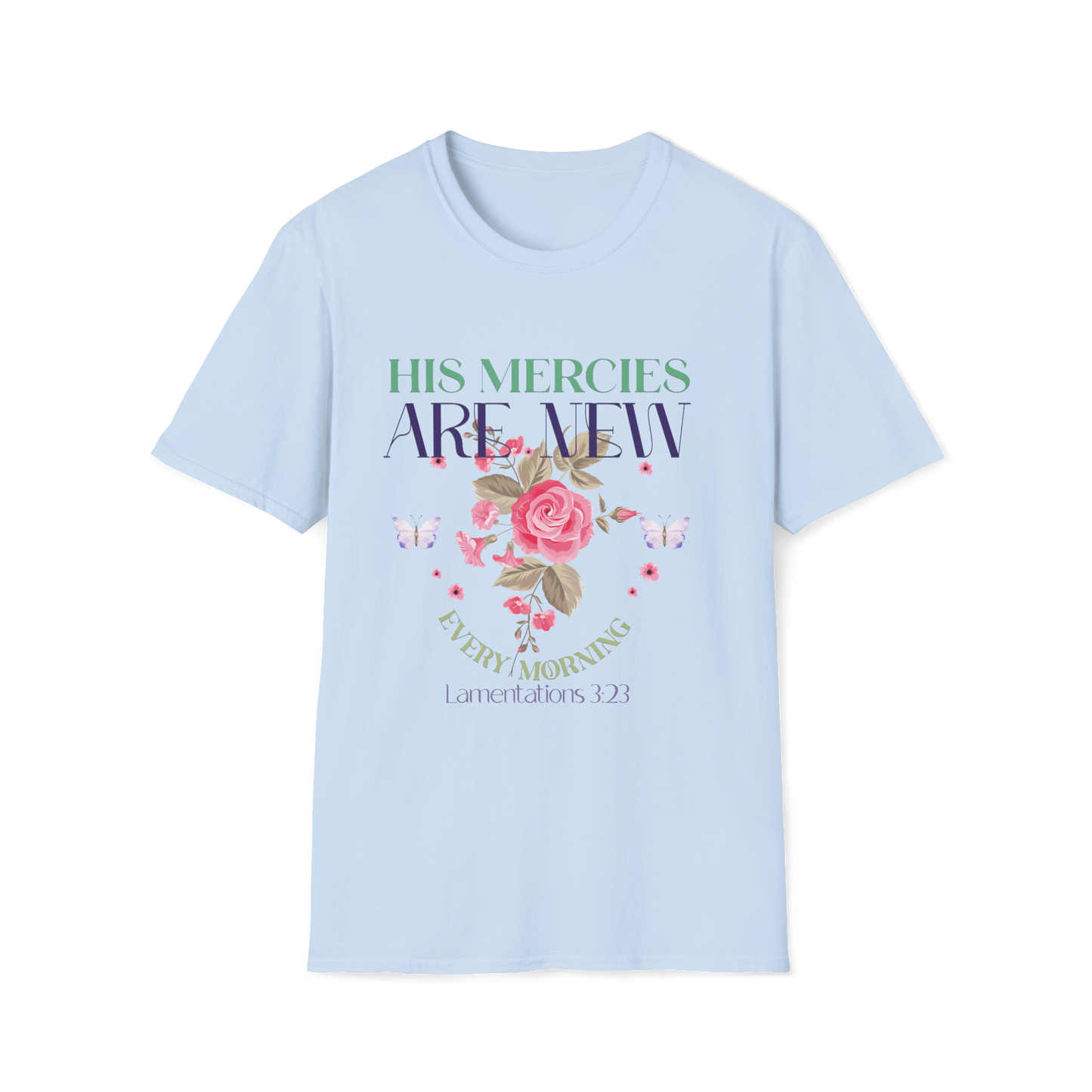 His Mercies Are New Every Morning Faith-Based Apparel for Women & Men