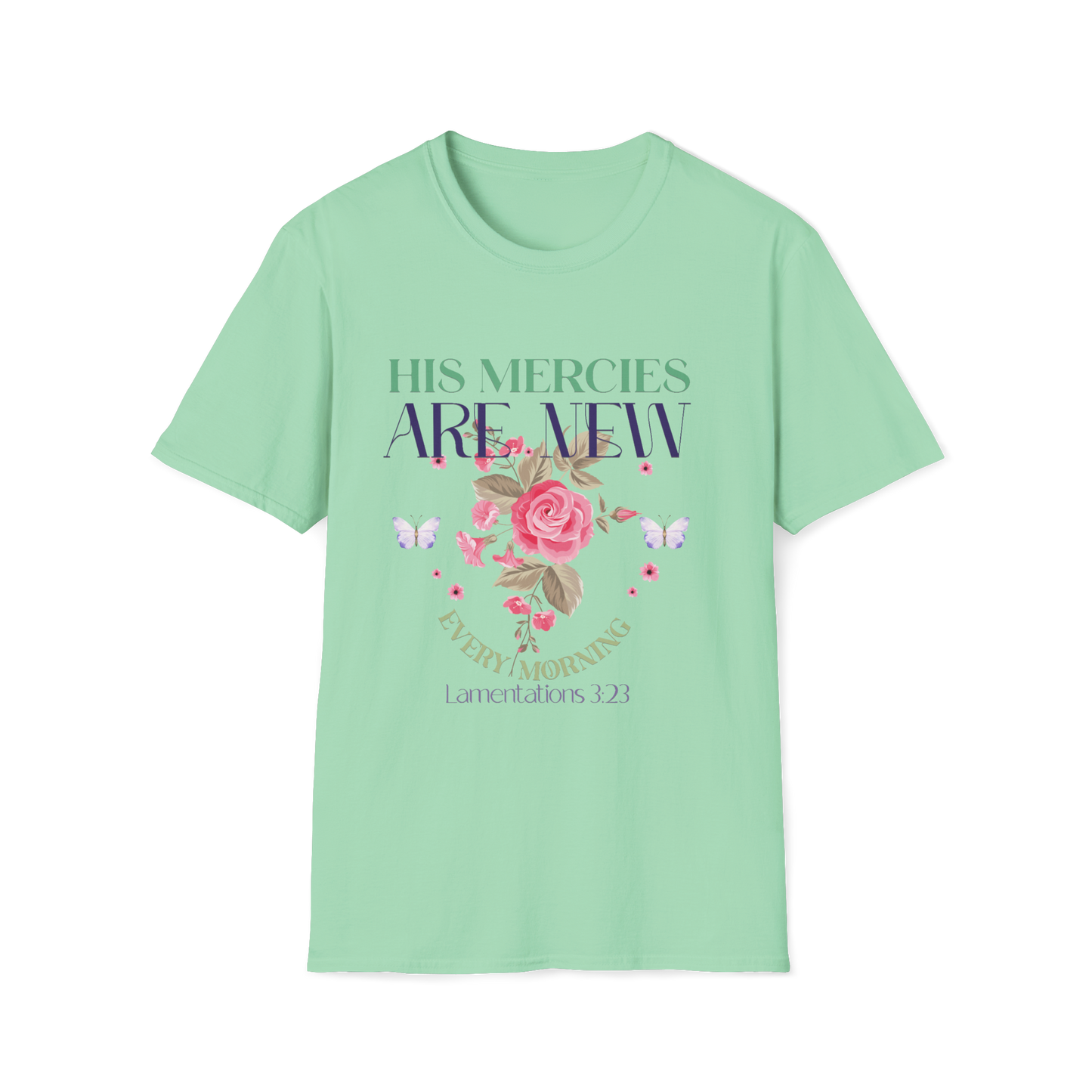 His Mercies Are New Every Morning Faith-Based Apparel for Women & Men
