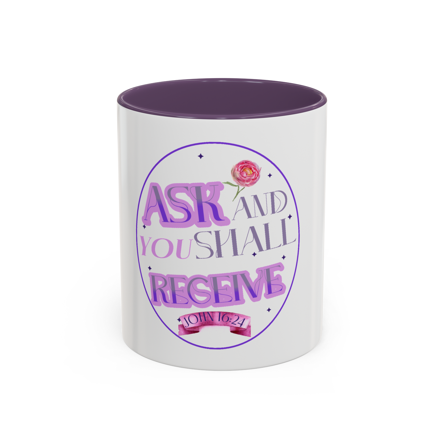 Ask And You Shall Receive Christian Coffee Cup