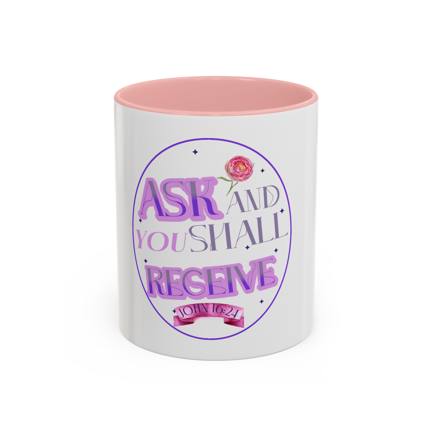Ask And You Shall Receive Christian Coffee Cup