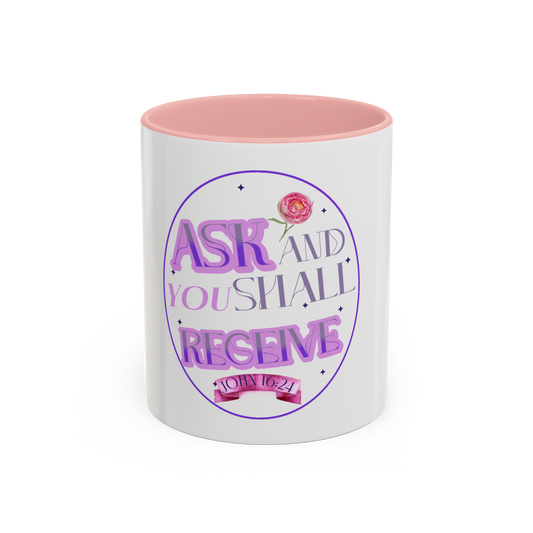 Ask And You Shall Receive Christian Coffee Cup