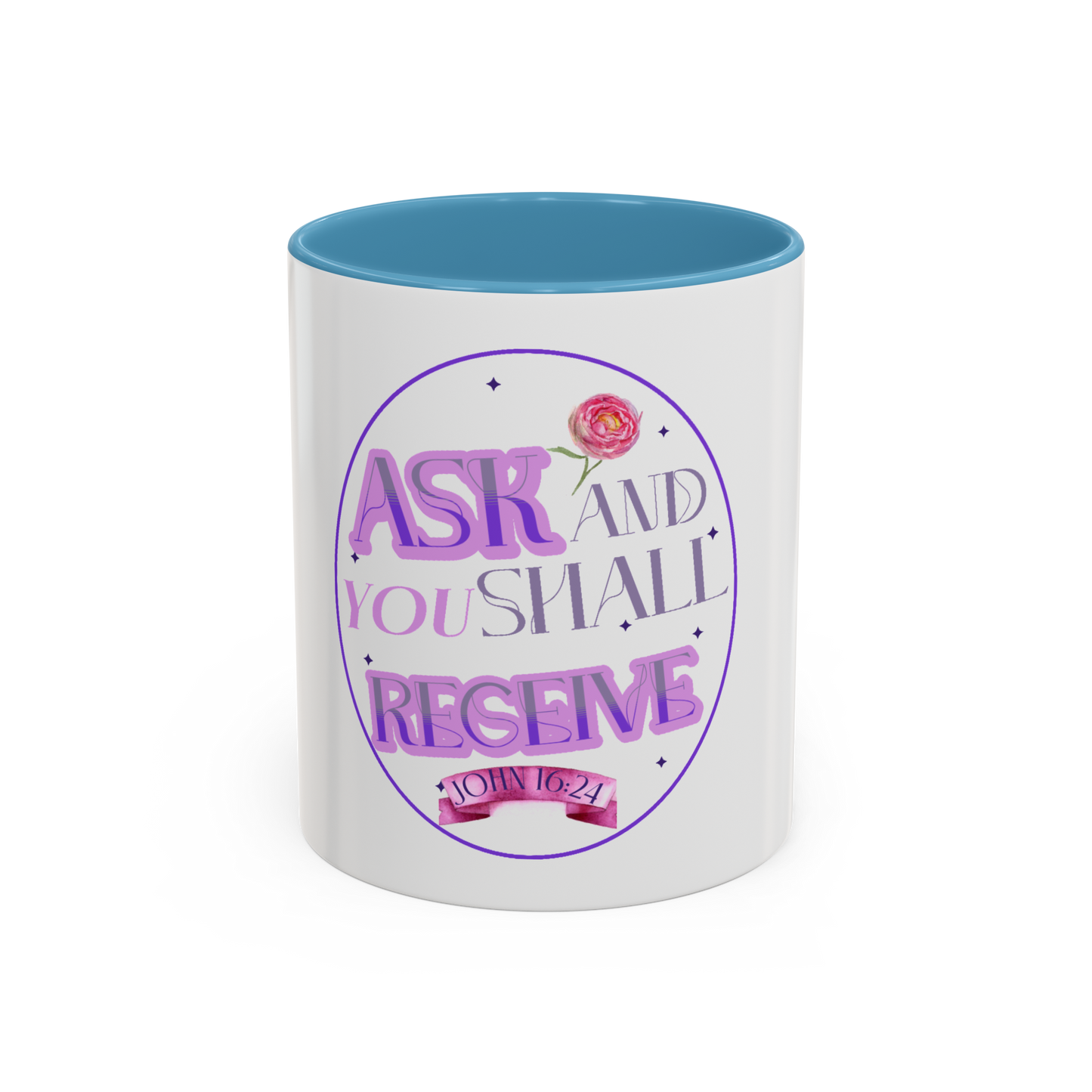 Ask And You Shall Receive Christian Coffee Cup