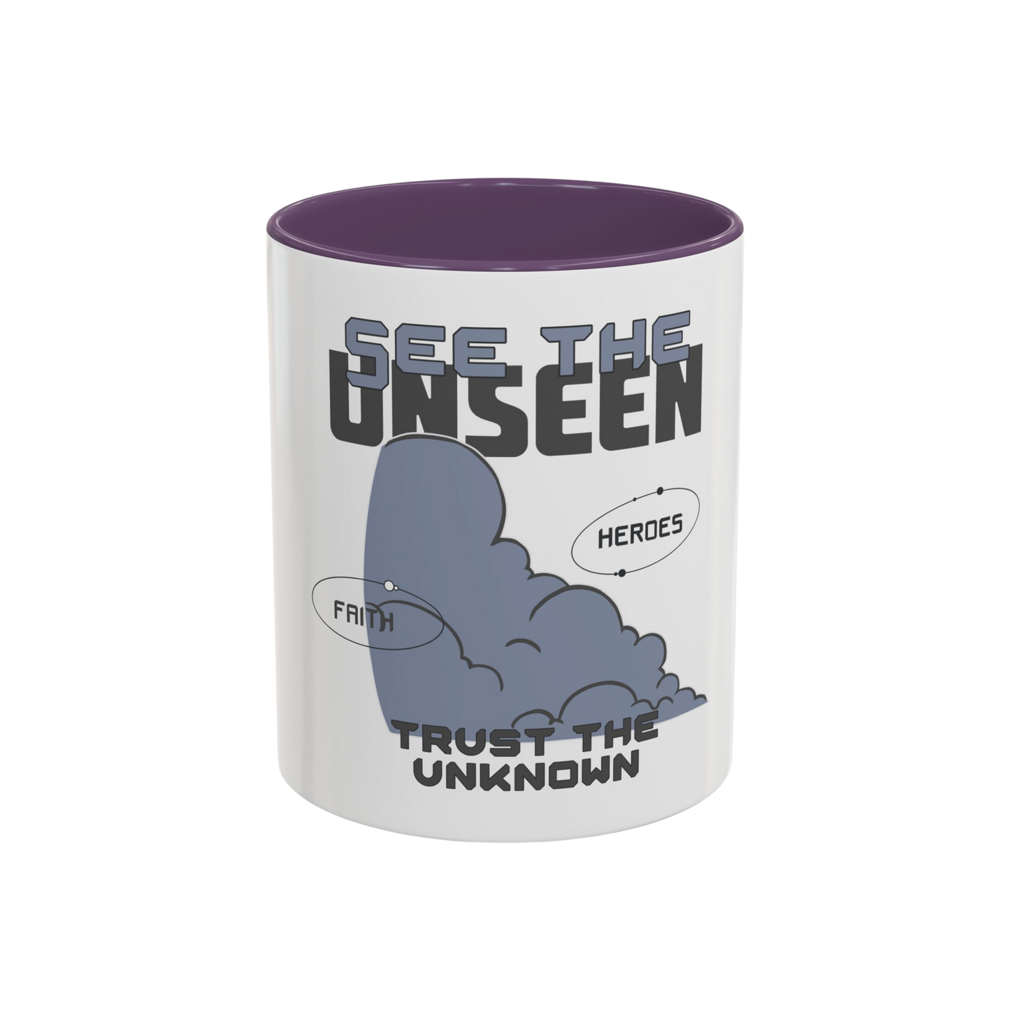 See the Unseen, Trust the Unknown Christian Coffee Cup