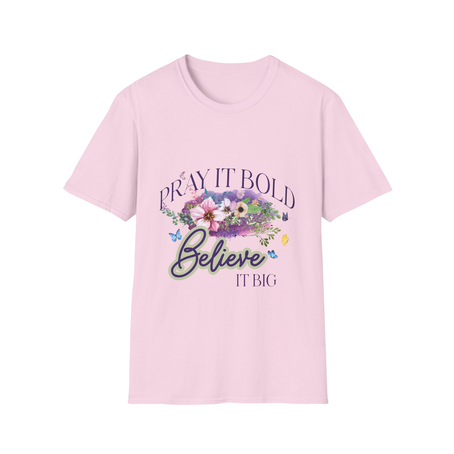 Pray It Bold, Believe It Big Faith-Based Apparel for Women & Men