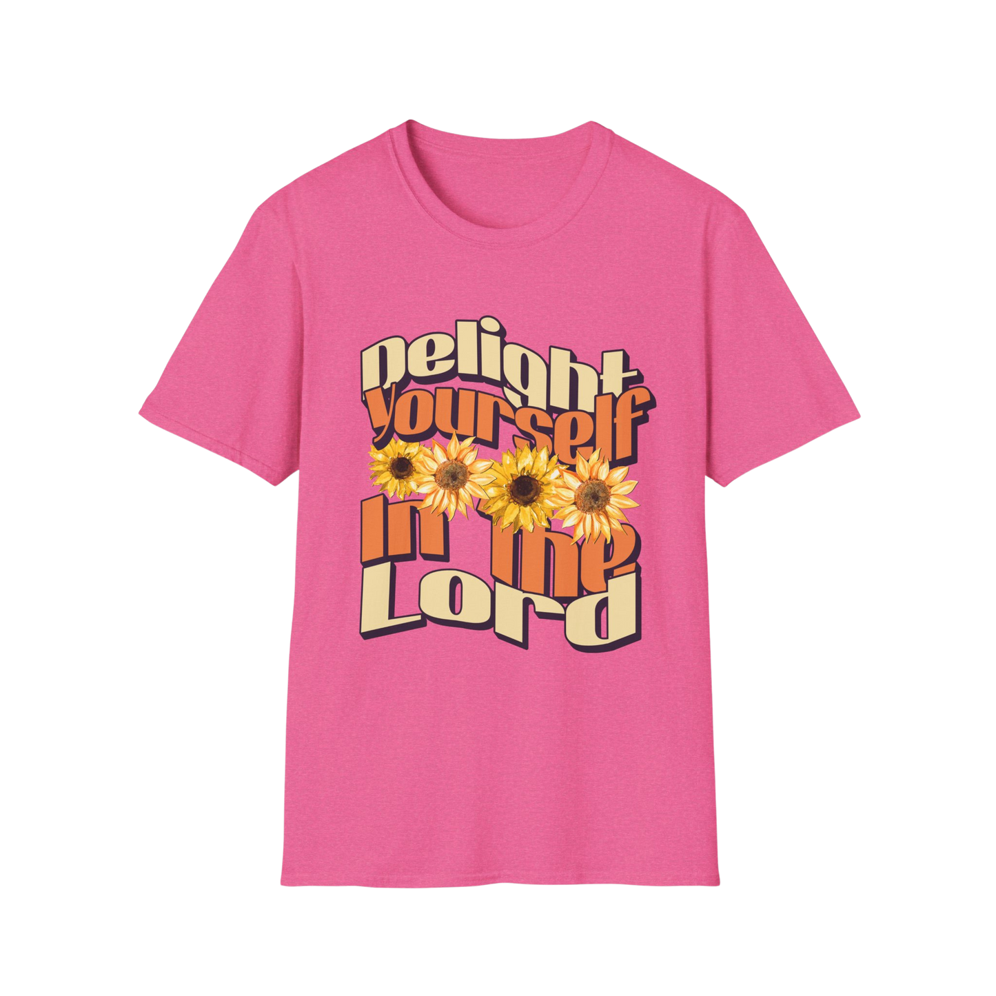 Delight Yourself In The Lord Faith-Based Apparel for Women & Men