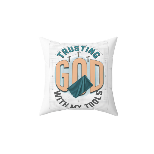 TRUSTING GOD WITH MY TOOLS, Rest Pillow