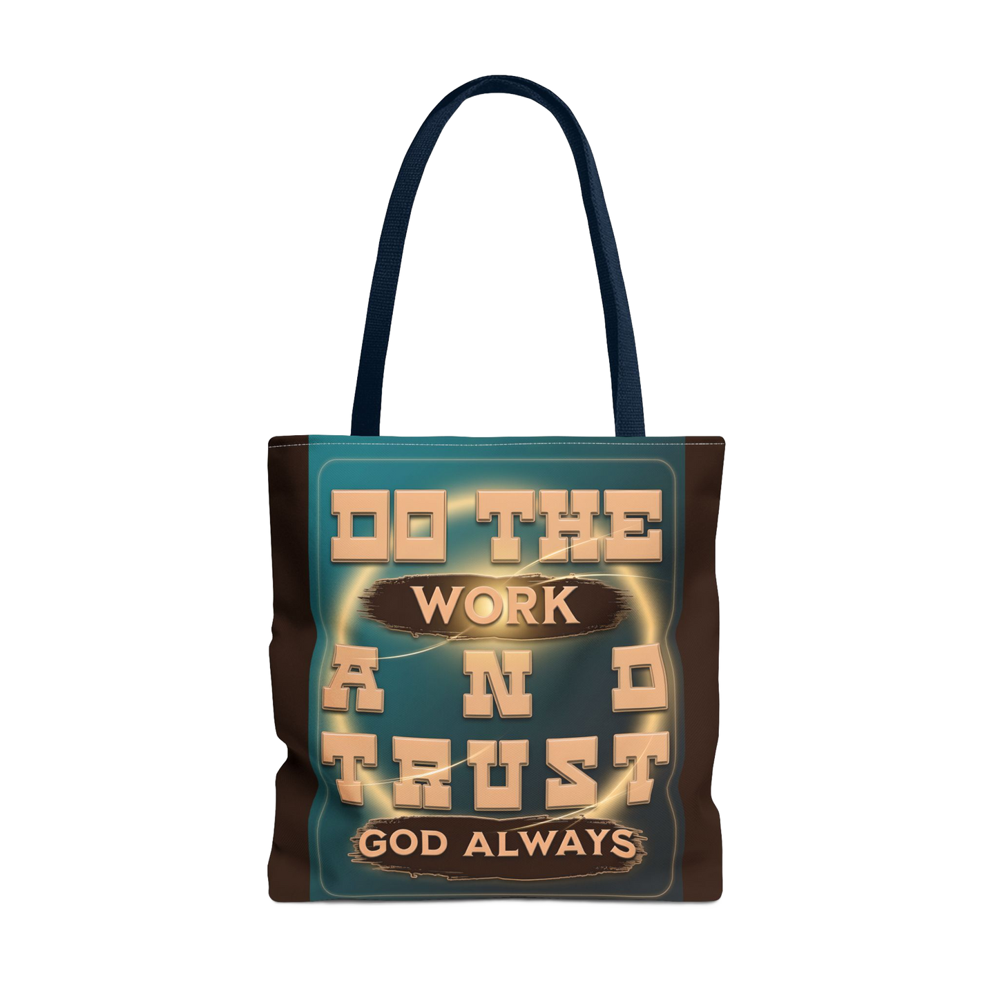 DO THE WORK AND TRUST GOD Carry Tote